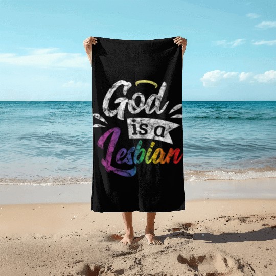 LGBT Gay Pride Lesbian God is a Lesbian grunge Beach Towels