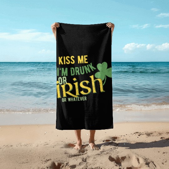 Kiss me I'm drunk Beach Towels