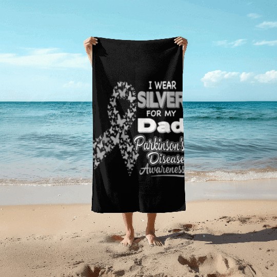 I Wear Silver for My Dad Parkinson Disease Aware Beach Towels