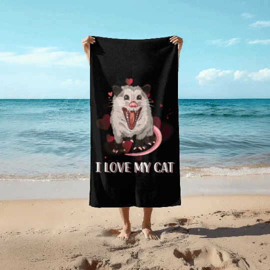 I Love My Cat Funny Trash Animal Possum Beach Towels