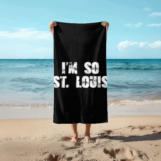 I'm so ST Louis Beach Towels