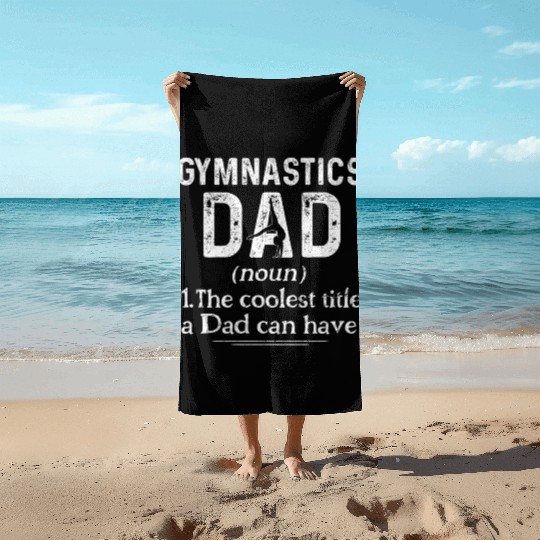 Gymnastics Dad Definition Gymnast Sports Beach Towels