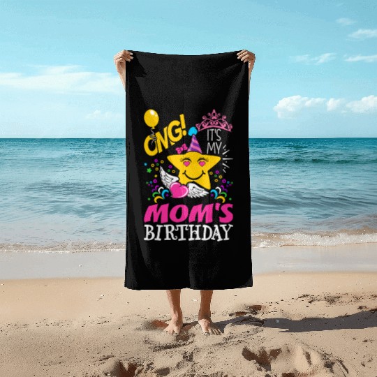 OMG Its My Moms Birthday Beach Towels