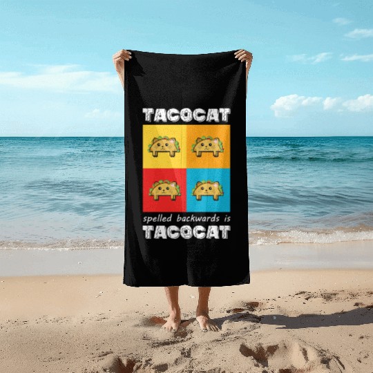 Funny Taco Cat Tacocat Spelled Backwards Palindrom Beach Towels