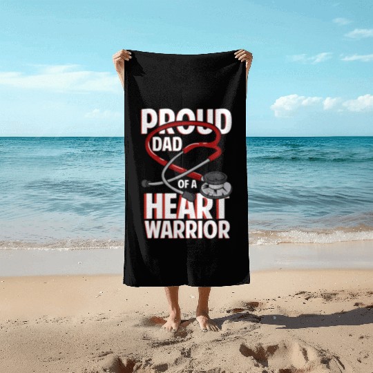 Proud Dad Of A Heart Warrior Coronary Disease CHD Beach Towels