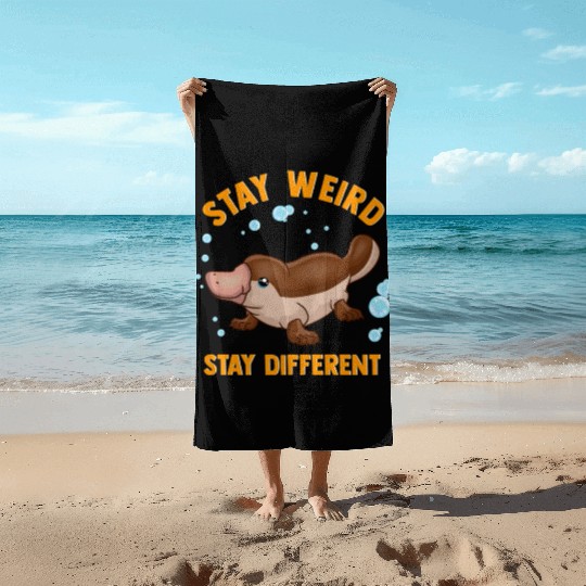 Funny Stay Weird Stay Different Cute Platypus Beach Towels