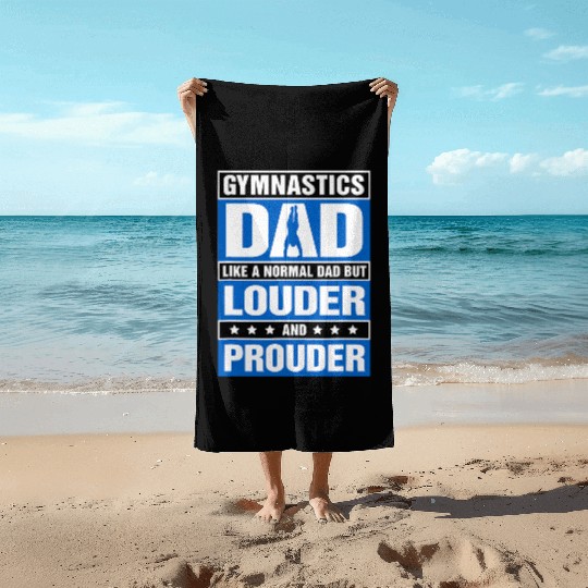 Mens Gymnastics Dad Louder And Prouder Sport Daddy Beach Towels