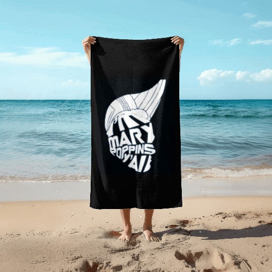 I'm Mary Poppins Y'all Beach Towels