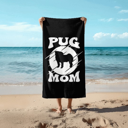 Pug Mom - Dog Love Beach Towels
