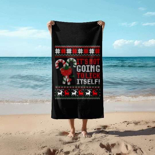 Its Not Going To Lick Itself Candy Cane Ugly Sweat Beach Towels