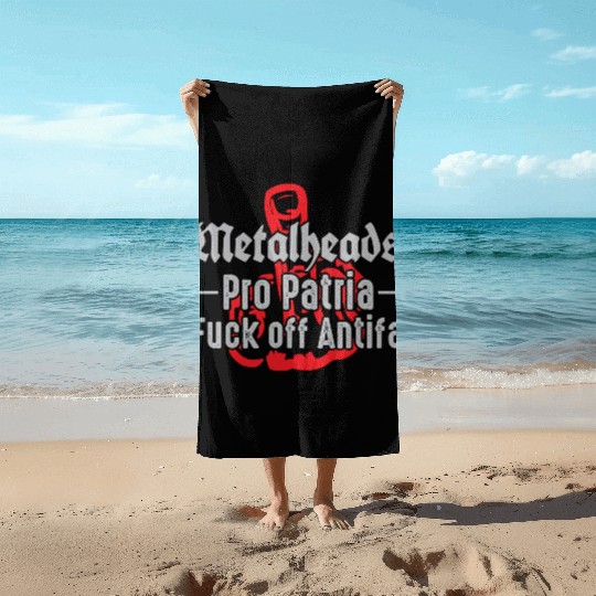Metalheads Pro Patria - Fuck off Antifa Beach Towels