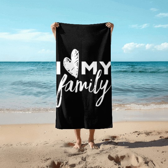 I Love My Family Families Reunion Party Parents Beach Towels