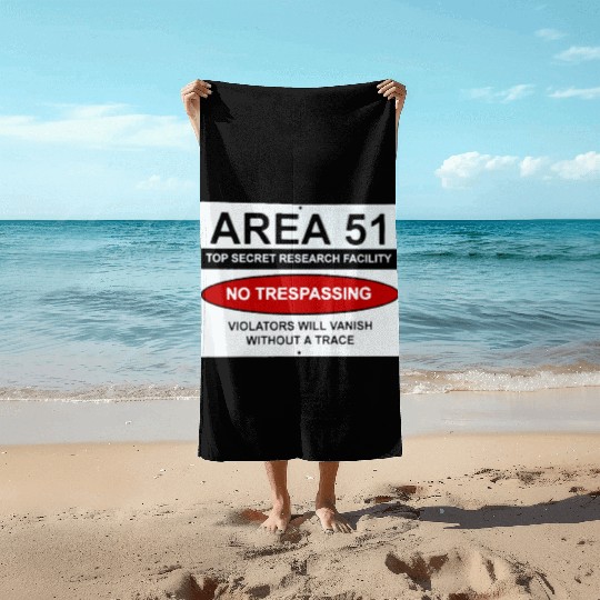 area 51 no trespassing Beach Towels