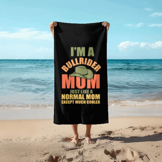 bull riding rodeo mom mother cowboy western Beach Towels