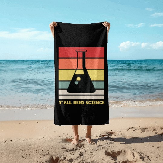 Y All Need Science Puns Cool Gifts For Geek Genius Beach Towels