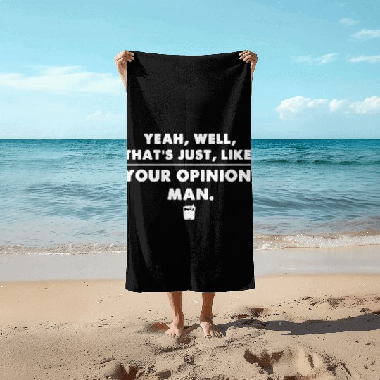 The Big Lebowski Funny Cool Movie Quote Beach Towels