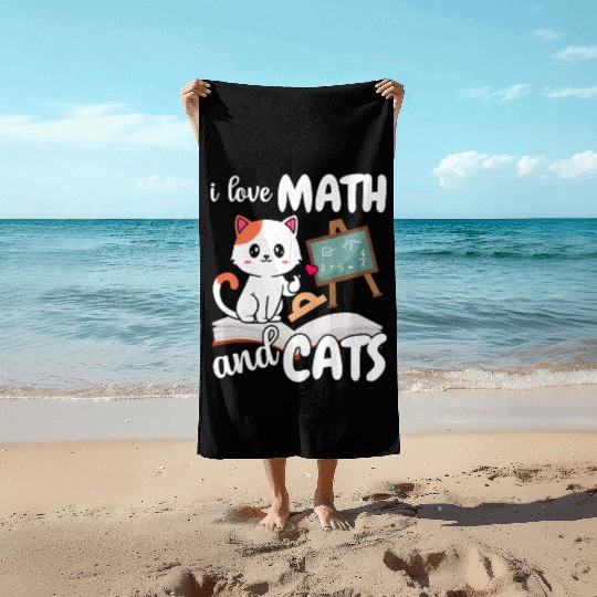 I Love Math And Cats Mathematics Beach Towels