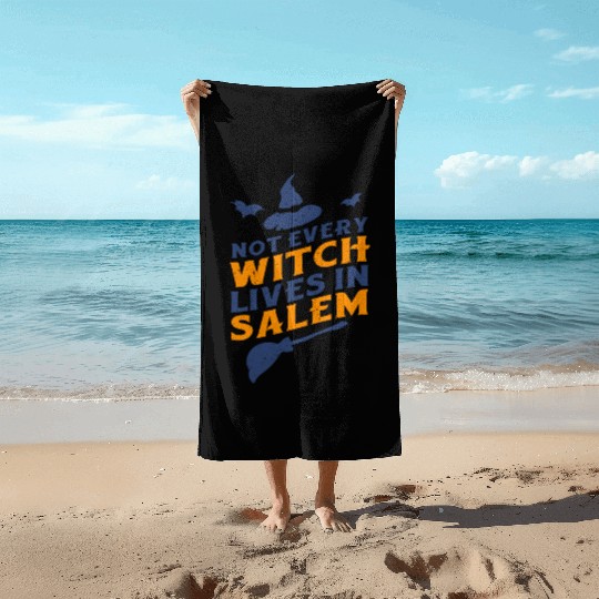 Not Every Witch Lives in Salem UnicolorNot Every W Beach Towels