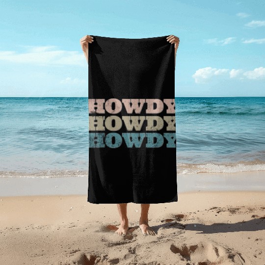 Howdy Western Cowboy Rodeo Country Southern Howdy Beach Towels