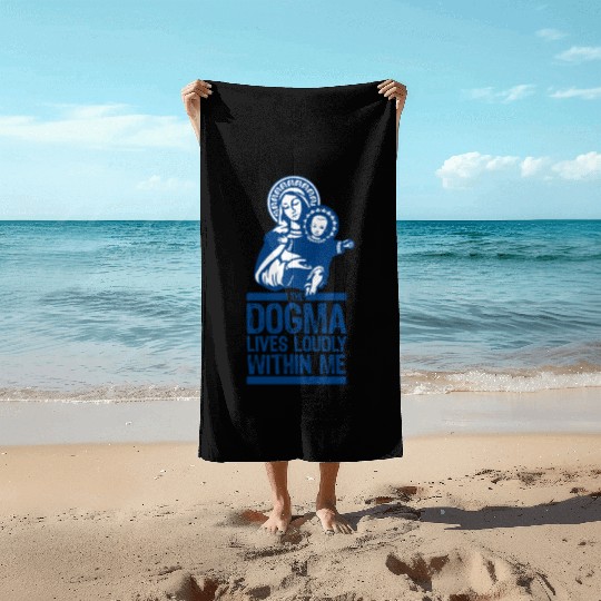 Dogma Lives Loudly Within Mary the Madonna Essenti Beach Towels