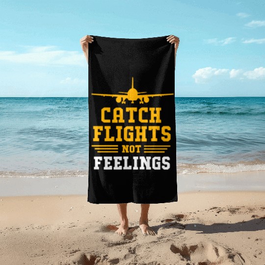 Air Traffic Controller Catch Flights Not Feelings Beach Towels