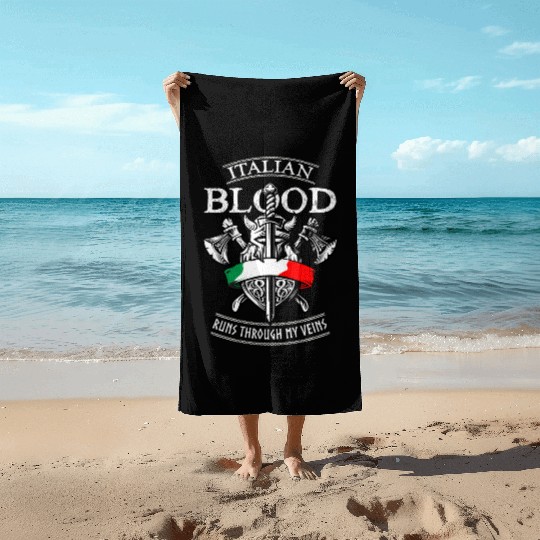 Italian Blood Runs through my Veins, Italy FLag Beach Towels