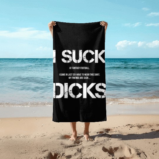 Fantasy Football Loser I Lost League Shame funny Beach Towels