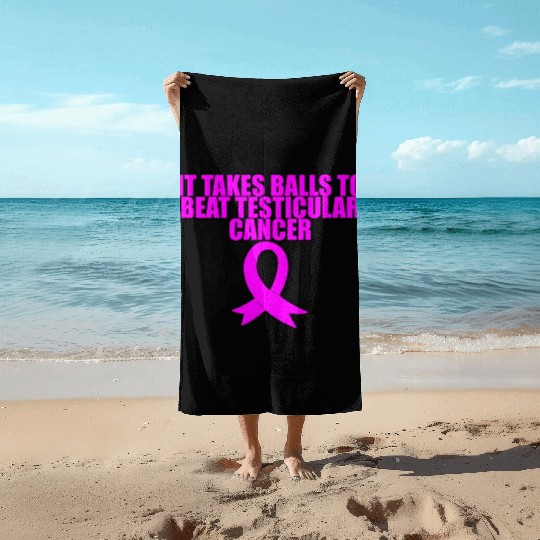 It Takes Balls To Beat Testicular Cancer 3 Beach Towels
