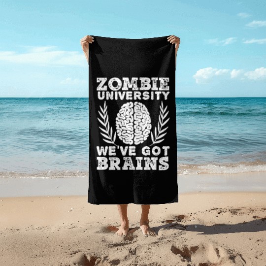 Zombie University We've Got Brains Trick Or Treat Beach Towels