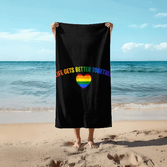 Life Gets Better Together Beach Towels LGBTQ Gay Pride