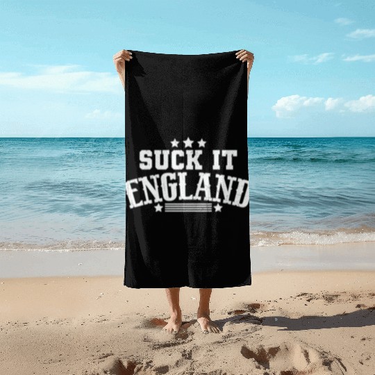 Suck It England - Funny Fourth Of July 1776 Party Beach Towels
