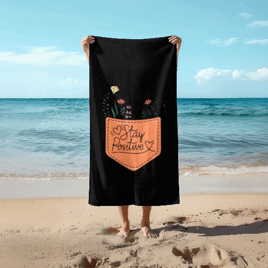 Stay positive sublimation Beach Towels