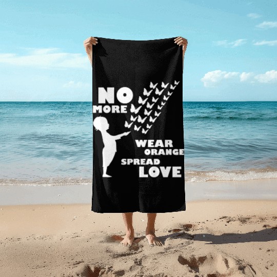 wear orange spread love anti gun violence Beach Towels