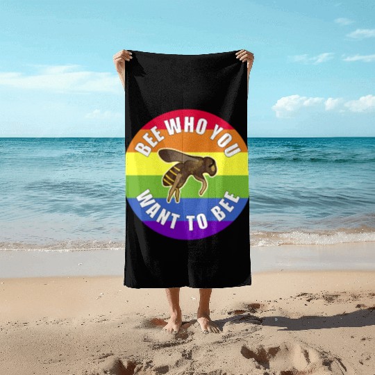 Gay Pride Bee Who You Want To Bee Beach Towels