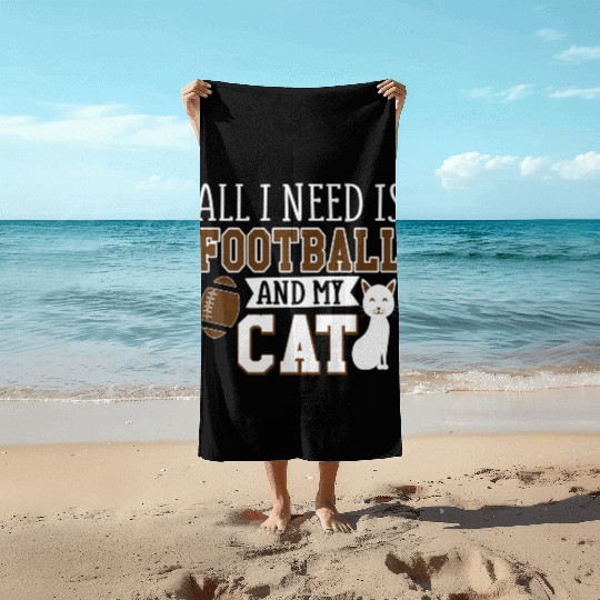 Sunday Football All I Need Is Football And My Cat Beach Towels