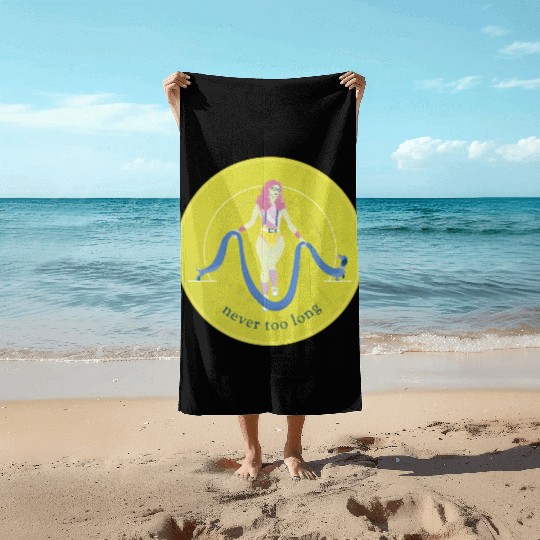 Never too long. Beach Towels