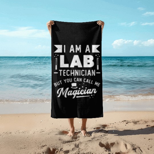 I Am A Lab Technician Science Laboratory Tech Beach Towels