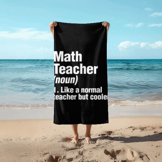 Math Teacher Definition Beach Towels