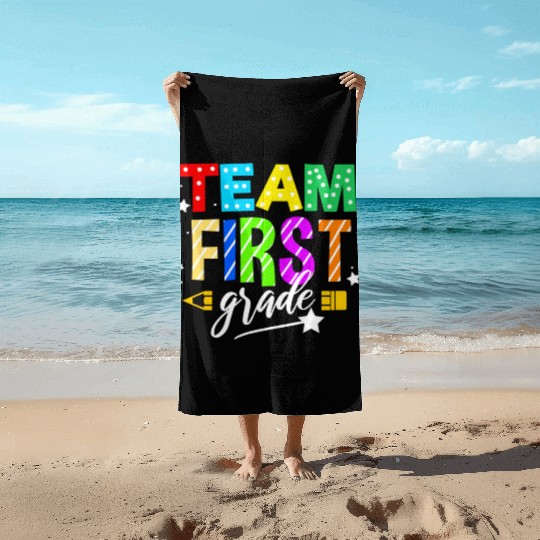 Team First Grade For Elementary Teacher Beach Towels