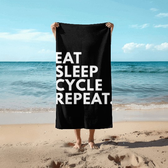 Eat Sleep Cycle Repeat Novelty Cycling Gift Beach Towels