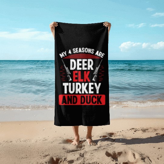 Hunting Season Elk Deer Turkey Duck Deer Hunter Beach Towels