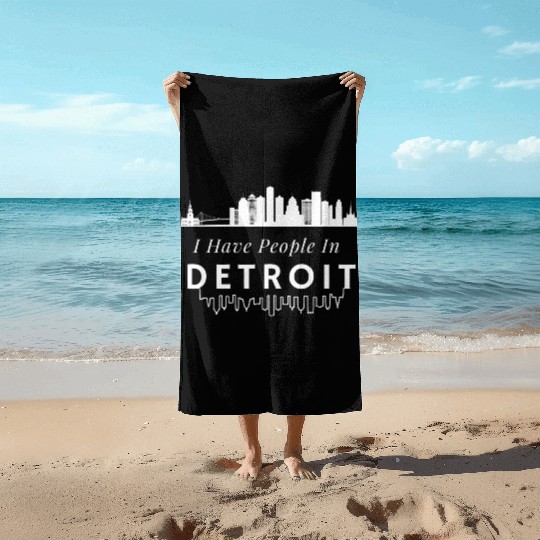 I Have People In Detroit,Michigan,Detroit in mind Beach Towels