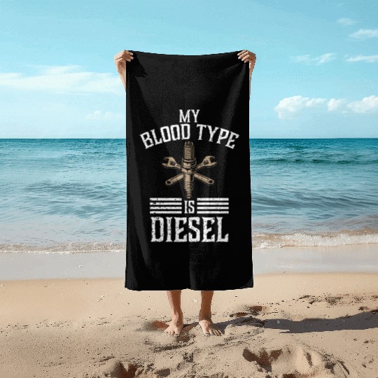 My blood type is diesel, truck driver Beach Towels