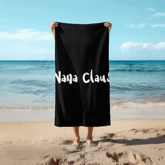Nana Claus - Christmas Family Beach Towels