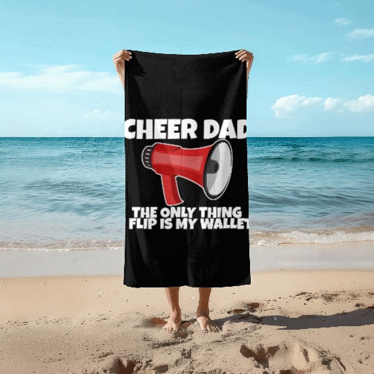 Cheer Dad, The Only Thing I Flip Is My Wallet 5 Beach Towels