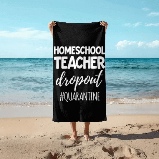 Home School Teacher HomeSchool Parent Beach Towels