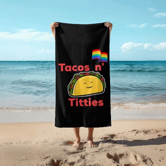 Tacos and titties funny quote cartoon LGBTQ Taco Beach Towels