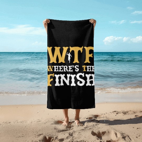 WTF Where's The Finish - Running Runner Beach Towels