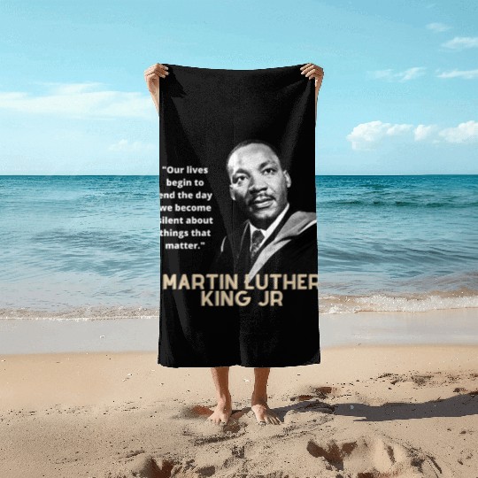 MARTIN LUTHER KING JR QUOTE Beach Towels