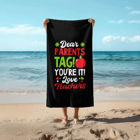 Last Day Of School Tag You're It Love Teachers Beach Towels